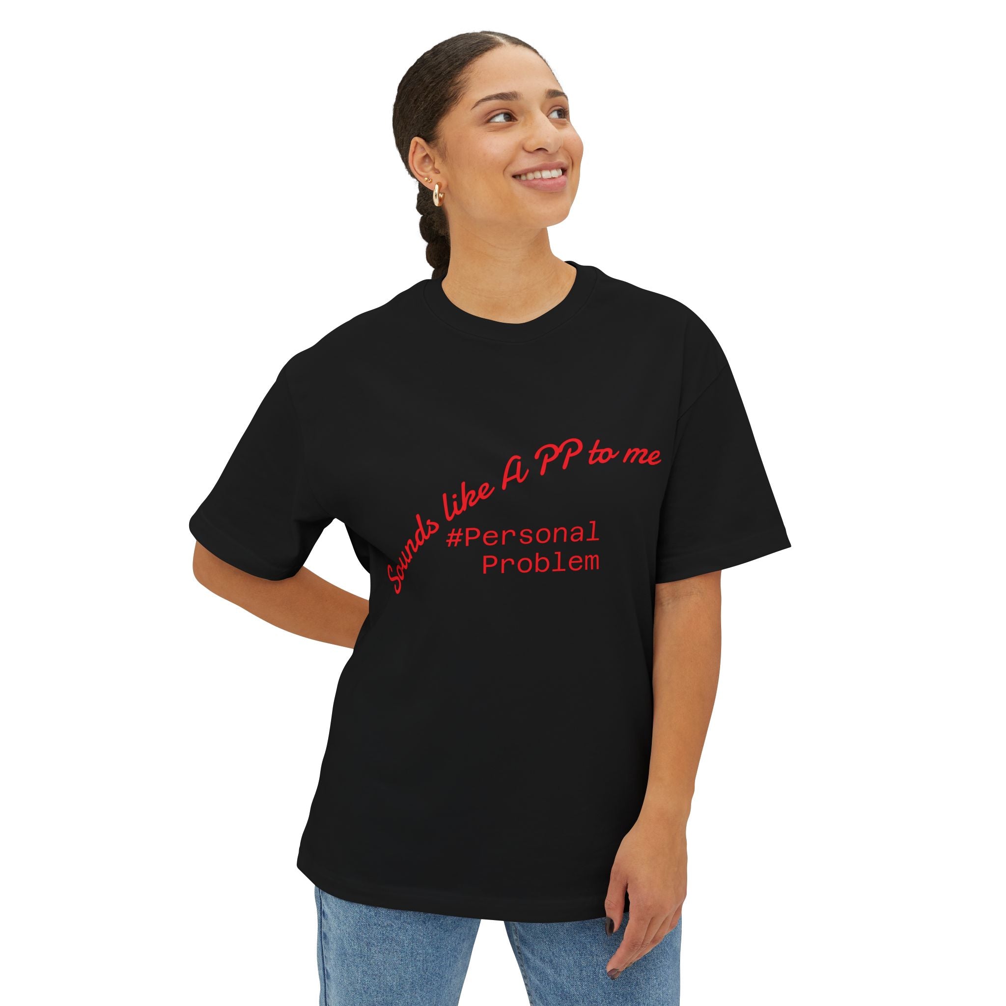 Funny Oversized Tee - "Sounds Like A PP to Me" Unisex T-Shirt, Perfect for Casual Wear, Gifts, Humor, and Self-Expression
