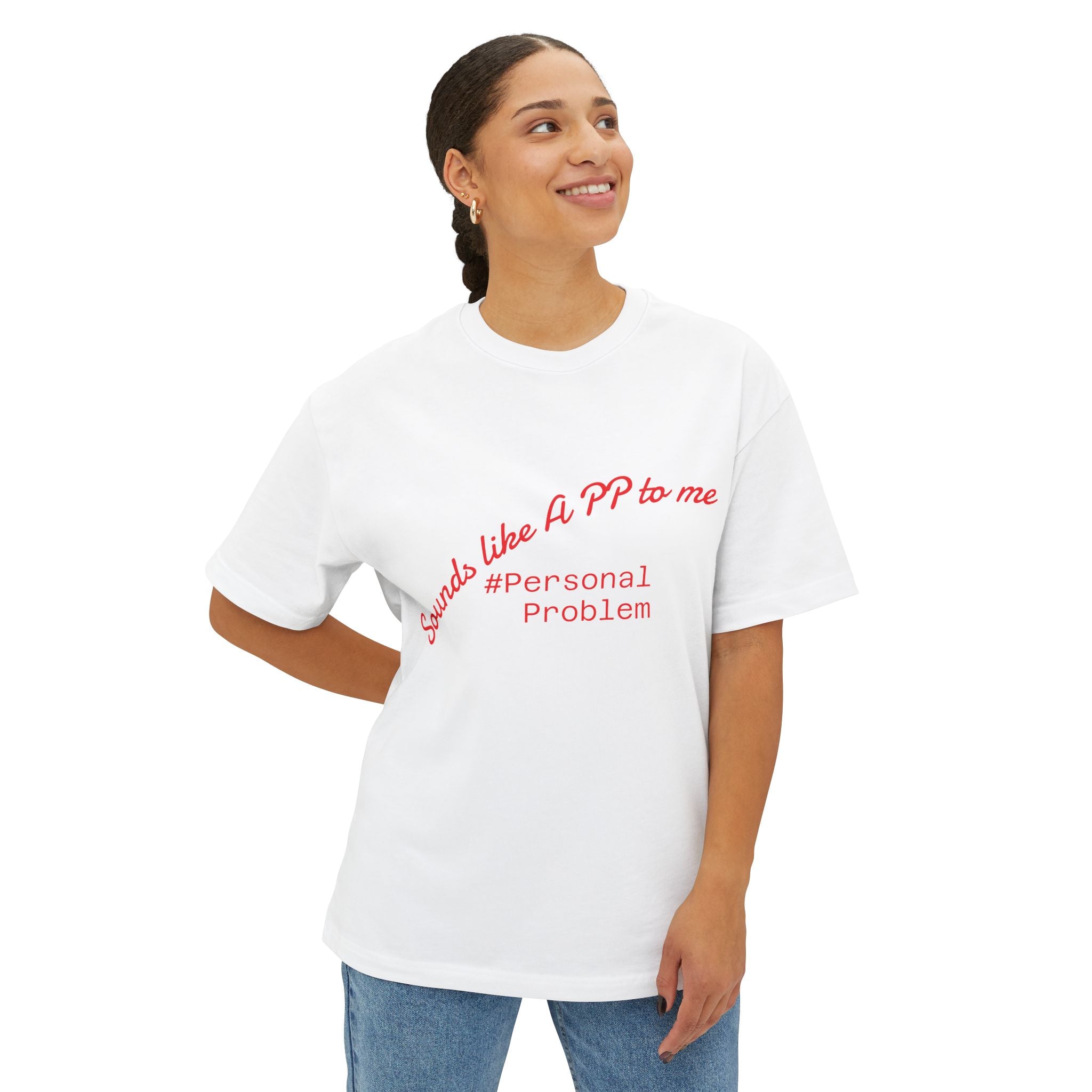 Funny Oversized Tee - "Sounds Like A PP to Me" Unisex T-Shirt, Perfect for Casual Wear, Gifts, Humor, and Self-Expression