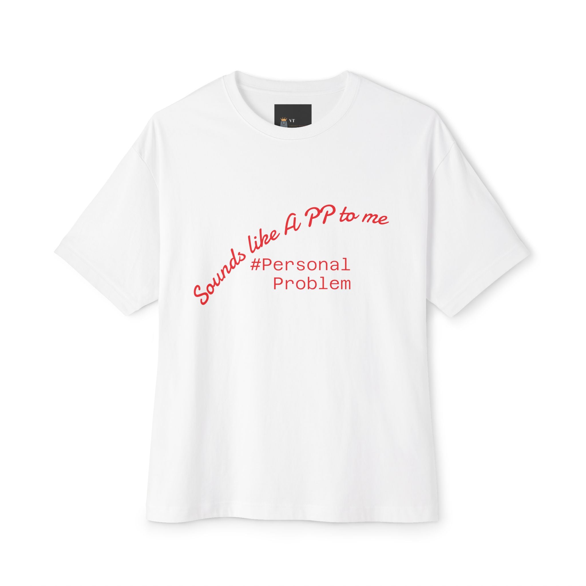 Funny Oversized Tee - "Sounds Like A PP to Me" Unisex T-Shirt, Perfect for Casual Wear, Gifts, Humor, and Self-Expression